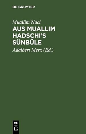 Imagen del vendedor de Aus Muallim Hadschi's Snble a la venta por BuchWeltWeit Ludwig Meier e.K.