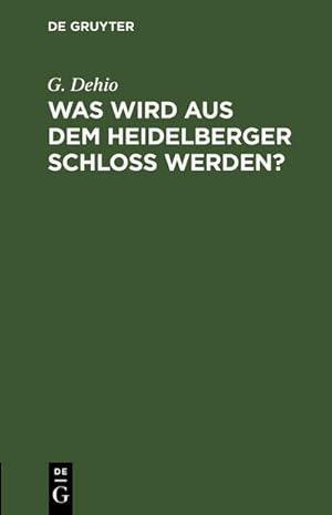 Imagen del vendedor de Was wird aus dem Heidelberger Schlo werden? a la venta por BuchWeltWeit Ludwig Meier e.K.