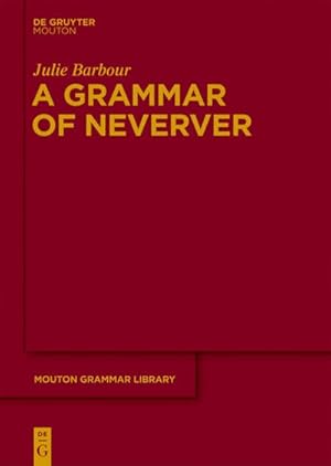 Seller image for A Grammar of Neverver for sale by BuchWeltWeit Ludwig Meier e.K.
