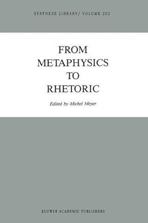 Seller image for From Metaphysics to Rhetoric for sale by BuchWeltWeit Ludwig Meier e.K.