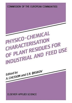 Bild des Verkufers fr Physico-Chemical Characterisation of Plant Residues for Industrial and Feed Use zum Verkauf von BuchWeltWeit Ludwig Meier e.K.