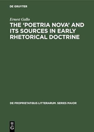 Bild des Verkufers fr The Poetria Nova and its Sources in Early Rhetorical Doctrine zum Verkauf von BuchWeltWeit Ludwig Meier e.K.