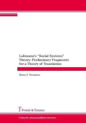 Seller image for Luhmanns Social Systems Theory: Preliminary Fragments for a Theory of Translation for sale by BuchWeltWeit Ludwig Meier e.K.