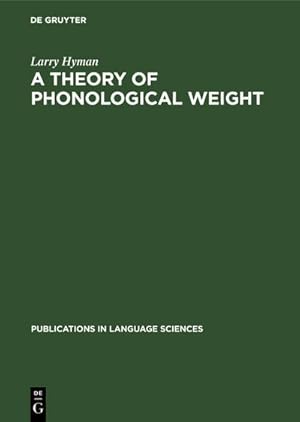 Imagen del vendedor de A theory of phonological weight a la venta por BuchWeltWeit Ludwig Meier e.K.