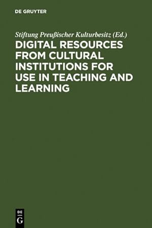 Bild des Verkufers fr Digital Resources from Cultural Institutions for Use in Teaching and Learning zum Verkauf von BuchWeltWeit Ludwig Meier e.K.