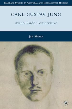 Imagen del vendedor de Carl Gustav Jung: Avant-Garde Conservative a la venta por BuchWeltWeit Ludwig Meier e.K.