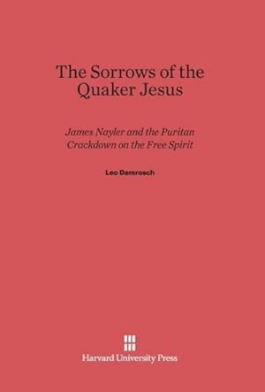Bild des Verkufers fr The Sorrows of the Quaker Jesus zum Verkauf von BuchWeltWeit Ludwig Meier e.K.