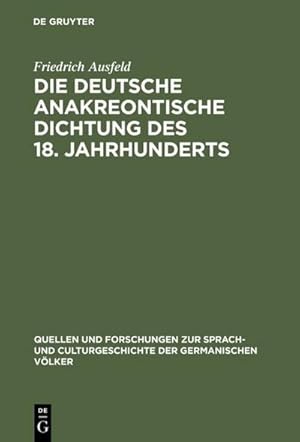 Imagen del vendedor de Die deutsche anakreontische Dichtung des 18. Jahrhunderts a la venta por BuchWeltWeit Ludwig Meier e.K.