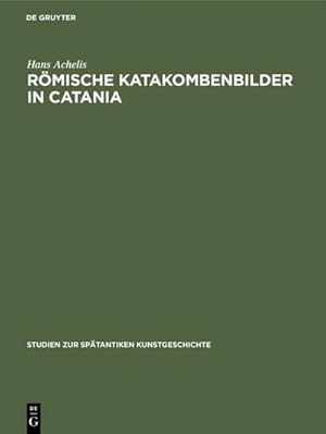 Imagen del vendedor de Rmische Katakombenbilder in Catania a la venta por BuchWeltWeit Ludwig Meier e.K.