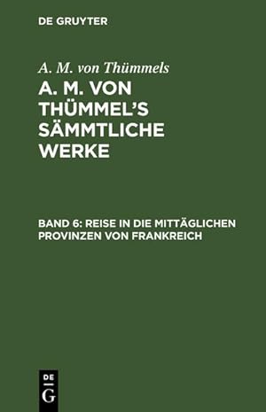 Image du vendeur pour Reise in die mittglichen Provinzen von Frankreich mis en vente par BuchWeltWeit Ludwig Meier e.K.