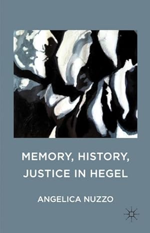 Immagine del venditore per Memory, History, Justice in Hegel venduto da BuchWeltWeit Ludwig Meier e.K.