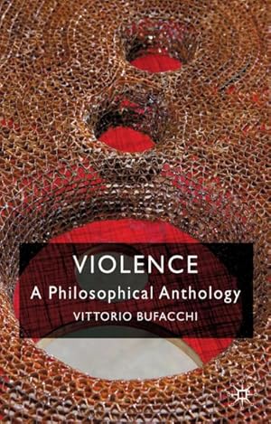 Seller image for Violence: A Philosophical Anthology for sale by BuchWeltWeit Ludwig Meier e.K.