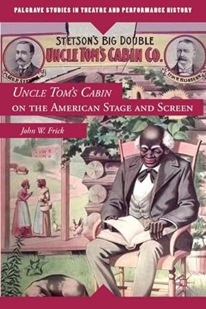 Seller image for Uncle Tom's Cabin on the American Stage and Screen for sale by BuchWeltWeit Ludwig Meier e.K.