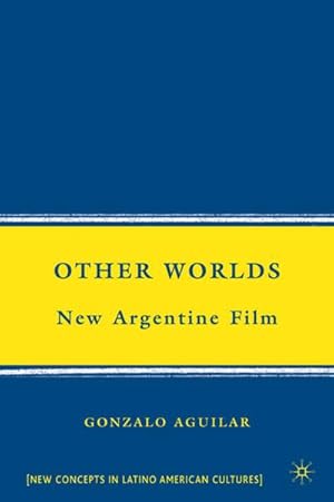 Imagen del vendedor de Other Worlds: New Argentine Film a la venta por BuchWeltWeit Ludwig Meier e.K.