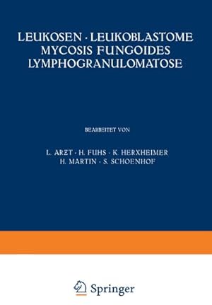 Seller image for Leukosen Leukoblastome Mycosis Fungoides Lymphogranulomatose for sale by BuchWeltWeit Ludwig Meier e.K.