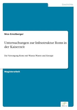 Bild des Verkufers fr Untersuchungen zur Infrastruktur Roms in der Kaiserzeit zum Verkauf von BuchWeltWeit Ludwig Meier e.K.