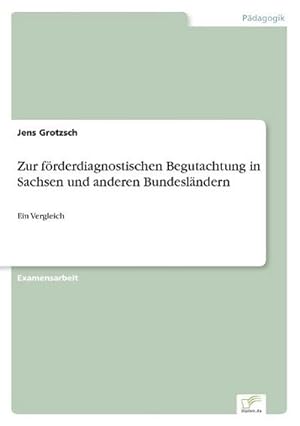 Imagen del vendedor de Zur frderdiagnostischen Begutachtung in Sachsen und anderen Bundeslndern a la venta por BuchWeltWeit Ludwig Meier e.K.