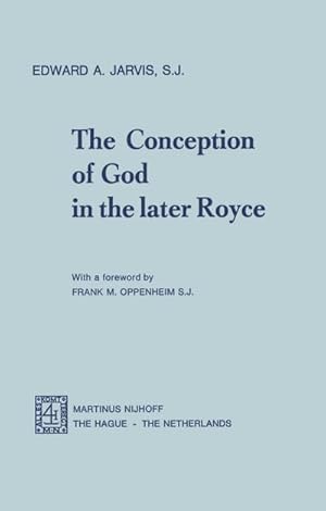 Seller image for The Conception of God in the Later Royce for sale by BuchWeltWeit Ludwig Meier e.K.