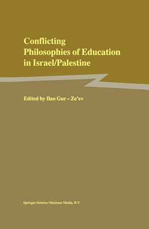 Imagen del vendedor de Conflicting Philosophies of Education in Israel/Palestine a la venta por BuchWeltWeit Ludwig Meier e.K.