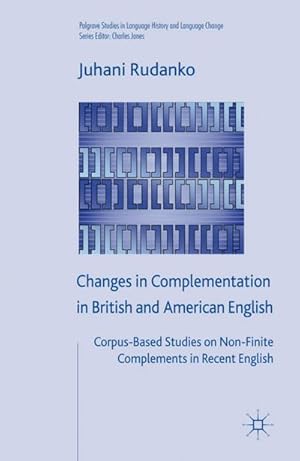 Bild des Verkufers fr Changes in Complementation in British and American English zum Verkauf von BuchWeltWeit Ludwig Meier e.K.