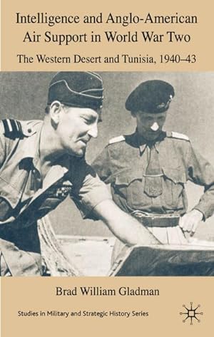 Bild des Verkufers fr Intelligence and Anglo-American Air Support in World War Two zum Verkauf von BuchWeltWeit Ludwig Meier e.K.