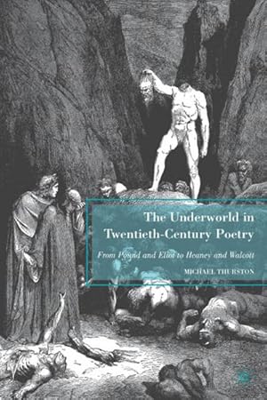 Imagen del vendedor de The Underworld in Twentieth-Century Poetry a la venta por BuchWeltWeit Ludwig Meier e.K.