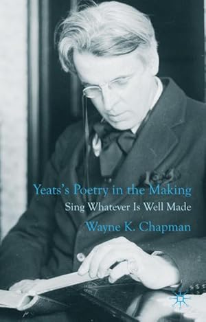 Image du vendeur pour Yeats's Poetry in the Making mis en vente par BuchWeltWeit Ludwig Meier e.K.