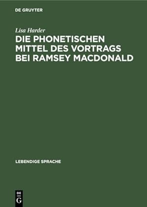 Imagen del vendedor de Die phonetischen Mittel des Vortrags bei Ramsey MacDonald a la venta por BuchWeltWeit Ludwig Meier e.K.