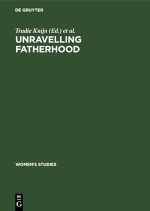 Immagine del venditore per Unravelling fatherhood venduto da BuchWeltWeit Ludwig Meier e.K.