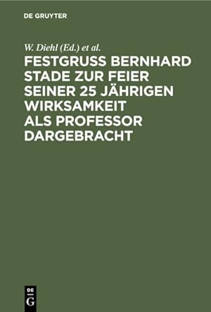 Image du vendeur pour Festgruss Bernhard Stade zur Feier seiner 25 jhrigen Wirksamkeit als Professor dargebracht mis en vente par BuchWeltWeit Ludwig Meier e.K.