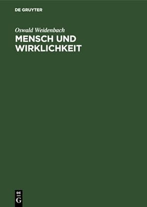 Imagen del vendedor de Mensch und Wirklichkeit a la venta por BuchWeltWeit Ludwig Meier e.K.