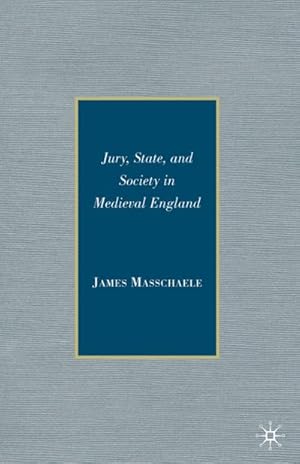 Image du vendeur pour Jury, State, and Society in Medieval England mis en vente par BuchWeltWeit Ludwig Meier e.K.