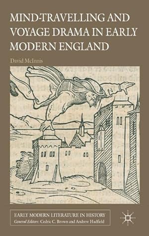 Bild des Verkufers fr Mind-Travelling and Voyage Drama in Early Modern England zum Verkauf von BuchWeltWeit Ludwig Meier e.K.