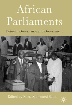 Immagine del venditore per African Parliaments: Between Governance and Government venduto da BuchWeltWeit Ludwig Meier e.K.