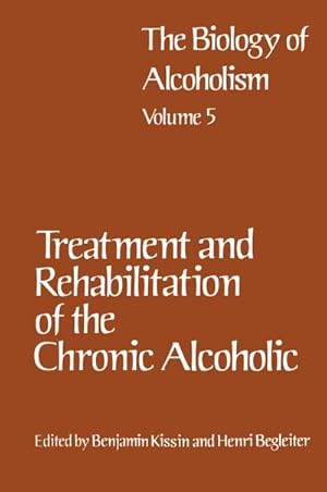 Imagen del vendedor de Treatment and Rehabilitation of the Chronic Alcoholic a la venta por BuchWeltWeit Ludwig Meier e.K.