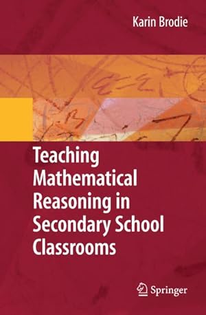 Seller image for Teaching Mathematical Reasoning in Secondary School Classrooms for sale by BuchWeltWeit Ludwig Meier e.K.