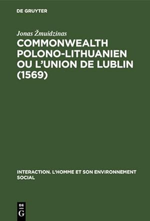 Image du vendeur pour Commonwealth polono-lithuanien ou LUnion de Lublin (1569) mis en vente par BuchWeltWeit Ludwig Meier e.K.