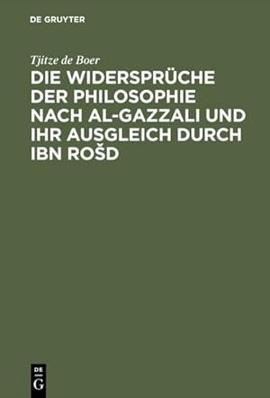 Seller image for Die Widersprche der Philosophie nach al-Gazzali und ihr ausgleich durch Ibn Rod for sale by BuchWeltWeit Ludwig Meier e.K.