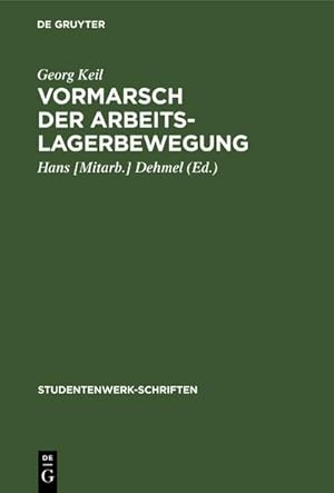 Imagen del vendedor de Vormarsch der Arbeitslagerbewegung a la venta por BuchWeltWeit Ludwig Meier e.K.