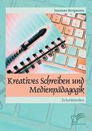 Seller image for Kreatives Schreiben und Medienpdagogik: Schnittstellen for sale by BuchWeltWeit Ludwig Meier e.K.