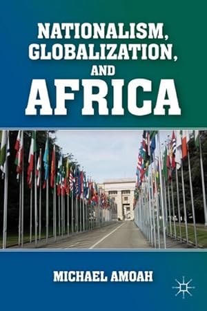 Immagine del venditore per Nationalism, Globalization, and Africa venduto da BuchWeltWeit Ludwig Meier e.K.