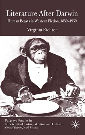Imagen del vendedor de Literature After Darwin: Human Beasts in Western Fiction 1859-1939 a la venta por BuchWeltWeit Ludwig Meier e.K.