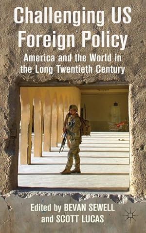 Seller image for Challenging US Foreign Policy: America and the World in the Long Twentieth Century for sale by BuchWeltWeit Ludwig Meier e.K.