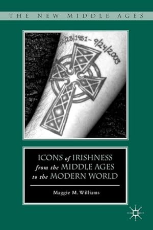 Immagine del venditore per Icons of Irishness from the Middle Ages to the Modern World venduto da BuchWeltWeit Ludwig Meier e.K.