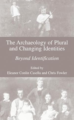 Seller image for The Archaeology of Plural and Changing Identities for sale by BuchWeltWeit Ludwig Meier e.K.