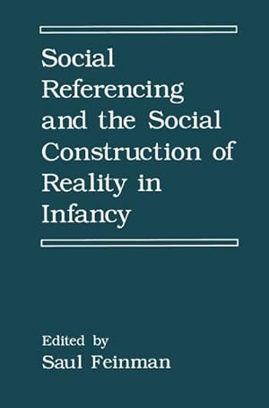 Image du vendeur pour Social Referencing and the Social Construction of Reality in Infancy mis en vente par BuchWeltWeit Ludwig Meier e.K.