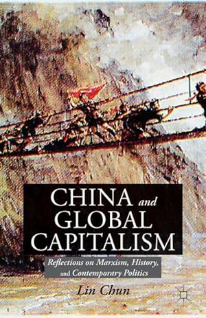 Imagen del vendedor de China and Global Capitalism a la venta por BuchWeltWeit Ludwig Meier e.K.