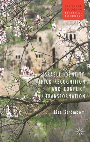 Image du vendeur pour Israeli Identity, Thick Recognition and Conflict Transformation mis en vente par BuchWeltWeit Ludwig Meier e.K.