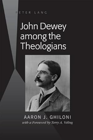 Seller image for John Dewey among the Theologians for sale by BuchWeltWeit Ludwig Meier e.K.