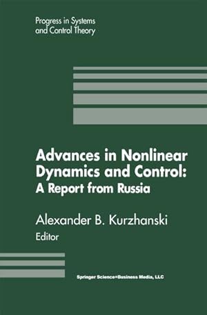 Imagen del vendedor de Advances in Nonlinear Dynamics and Control: A Report from Russia a la venta por BuchWeltWeit Ludwig Meier e.K.